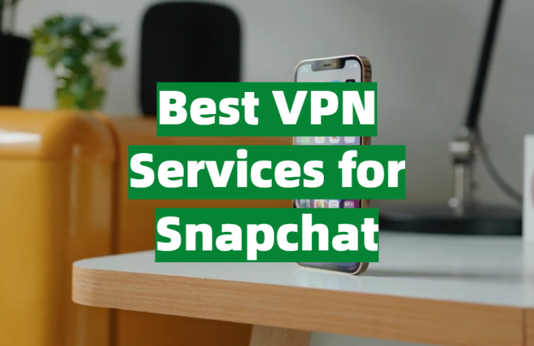 best free vpn for snapchat