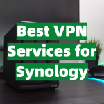 Best VPN Services for Synology