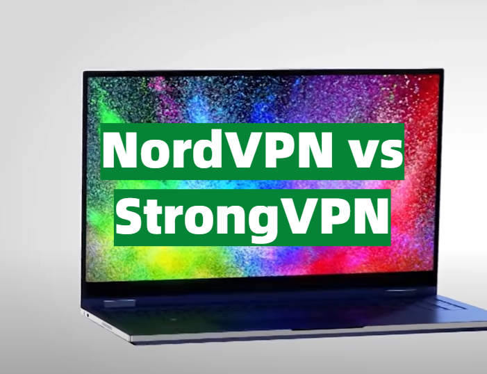 NordVPN vs StrongVPN