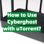 How to Use Cyberghost with uTorrent