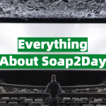 Everything You Need to Know Before Using Soap2Day