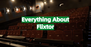 Everything You Need to Know Before Using Flixtor