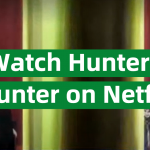Watch Hunter X Hunter All Seasons on Netflix From Anywhere in the World