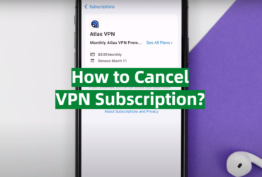How to Cancel VPN Subscription?