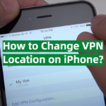 How to Change VPN Location on iPhone?
